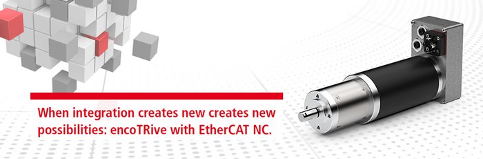 encoTRive with EtherCAT NC. encoTRive with EtherCAT NC.