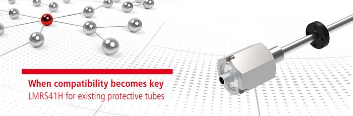 LMRS41H for existing protective tubes LMRS41H for existing protective tubes