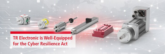TR Electronic is Well-Equipped for the Cyber Resilience Act TR Electronic is Well-Equipped for the Cyber Resilience Act